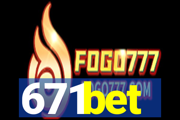 671bet