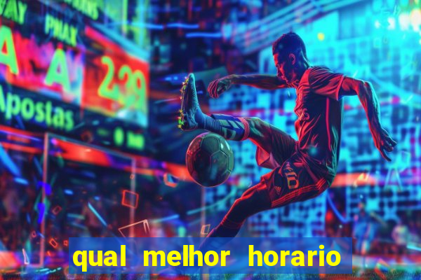 qual melhor horario para jogar na blaze