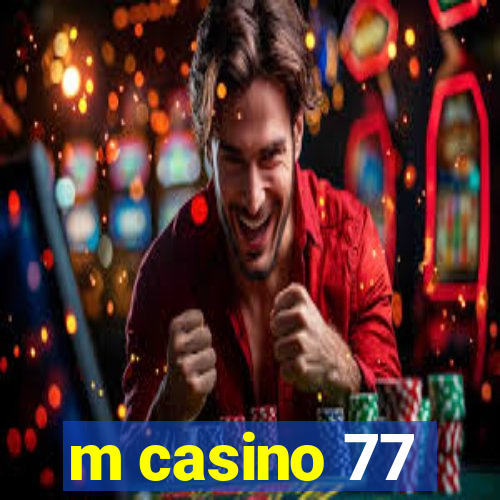 m casino 77