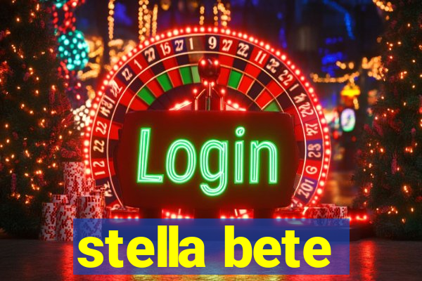 stella bete