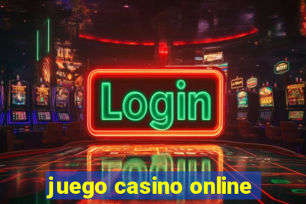 juego casino online