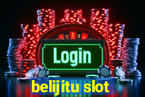 belijitu slot