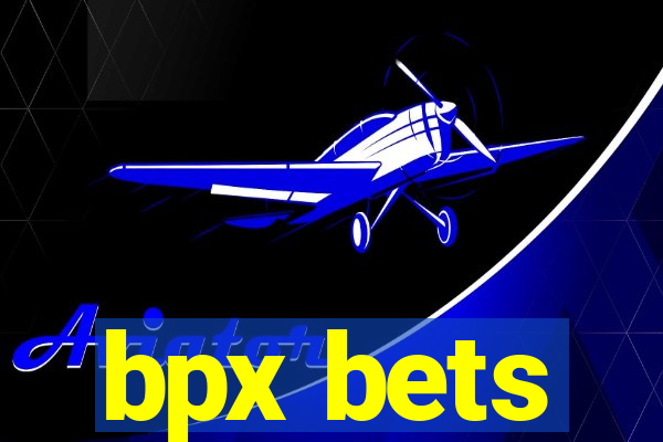 bpx bets