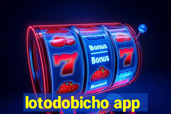 lotodobicho app