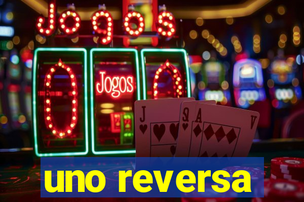 uno reversa