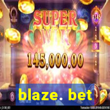 blaze. bet