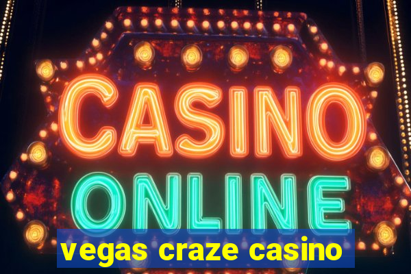 vegas craze casino