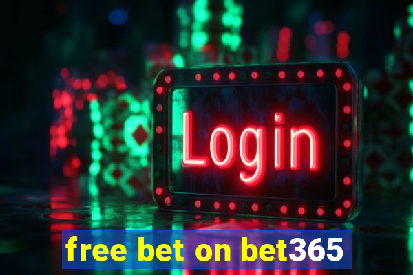 free bet on bet365