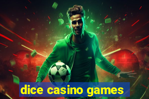 dice casino games