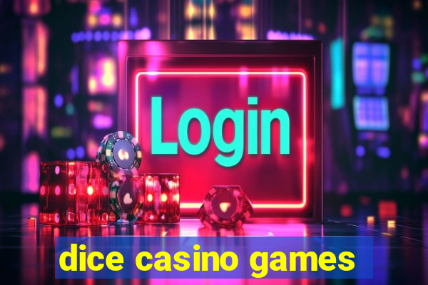 dice casino games