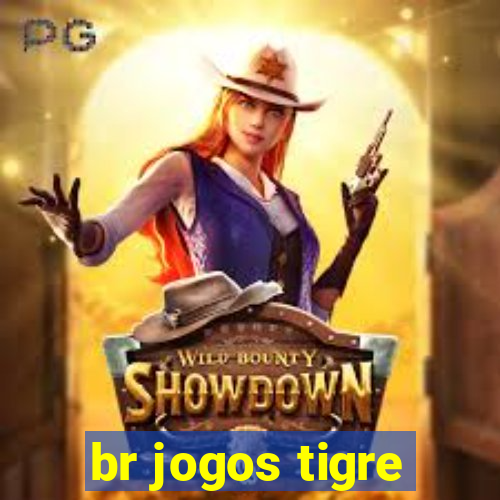 br jogos tigre