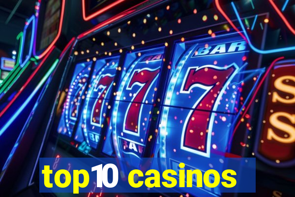 top10 casinos