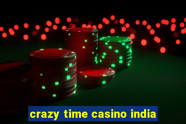 crazy time casino india