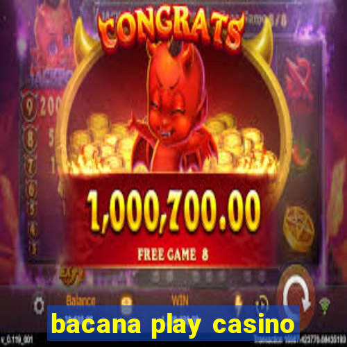 bacana play casino