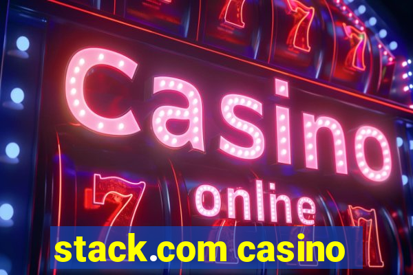 stack.com casino