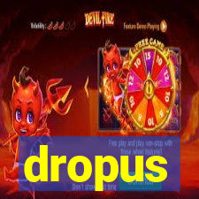 dropus