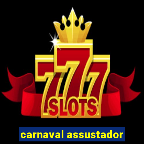 carnaval assustador