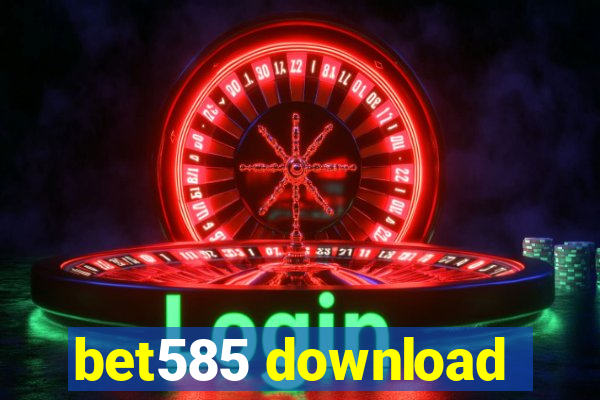 bet585 download