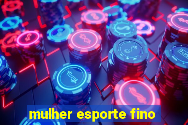 mulher esporte fino