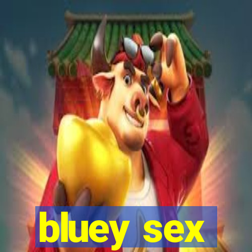 bluey sex