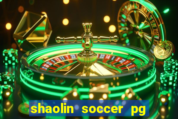 shaolin soccer pg soft demo