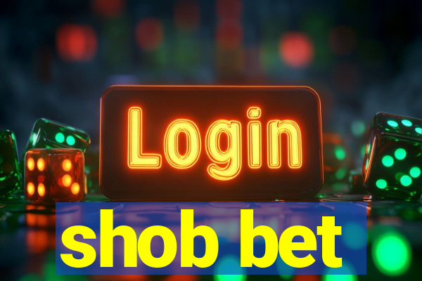 shob bet