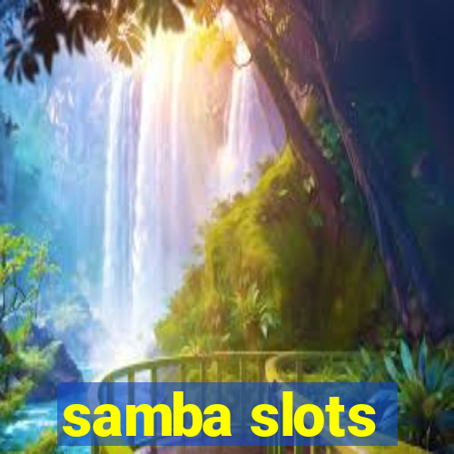 samba slots