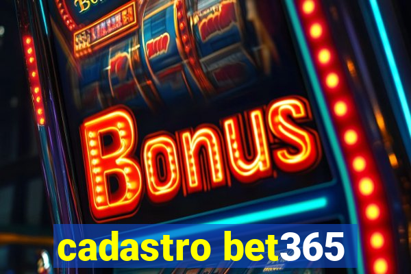 cadastro bet365