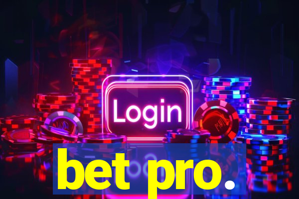 bet pro.