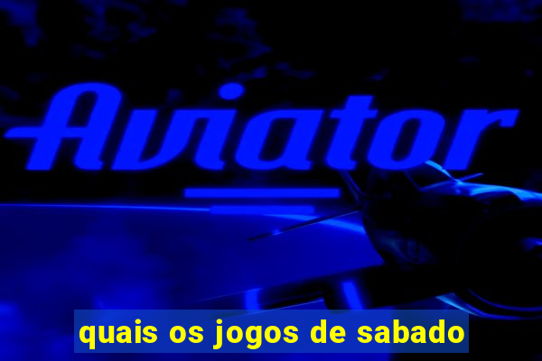 quais os jogos de sabado