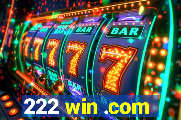 222 win .com