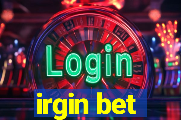 irgin bet