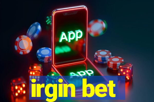 irgin bet