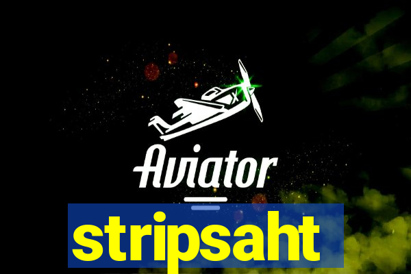 stripsaht