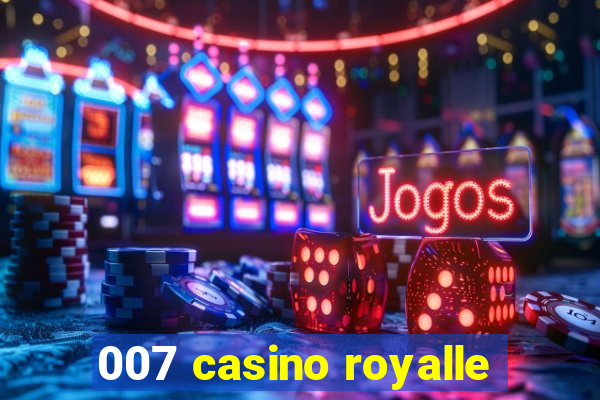 007 casino royalle