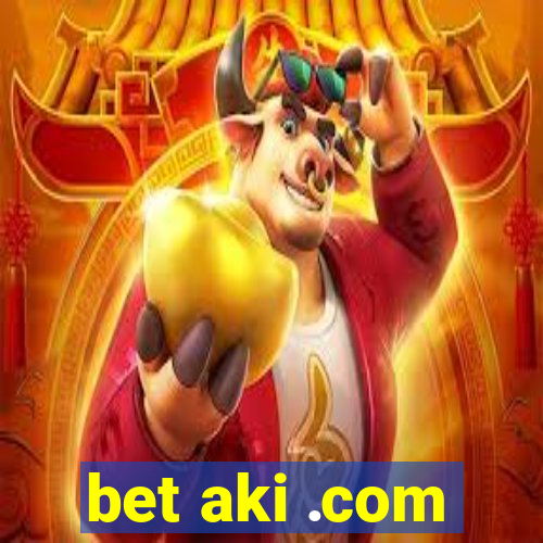 bet aki .com