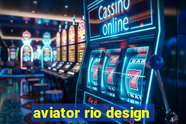 aviator rio design