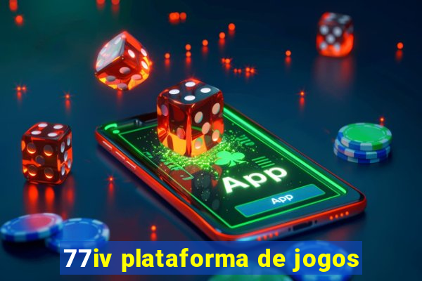 77iv plataforma de jogos