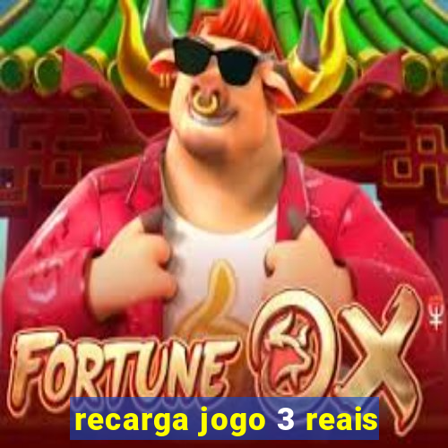 recarga jogo 3 reais