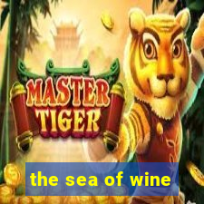 the sea of wine