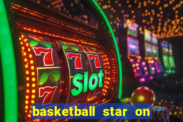 basketball star on fire slot