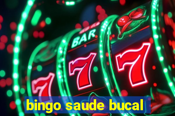 bingo saude bucal