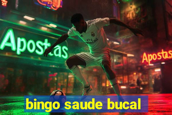 bingo saude bucal