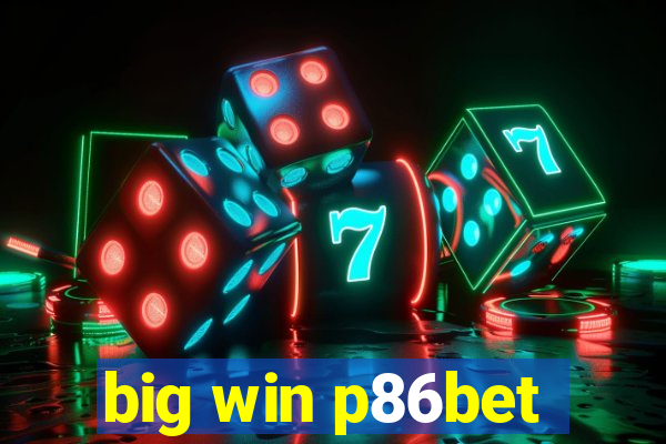 big win p86bet