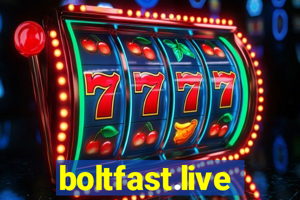 boltfast.live