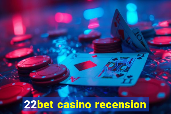 22bet casino recension