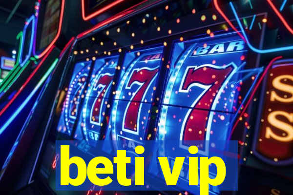 beti vip