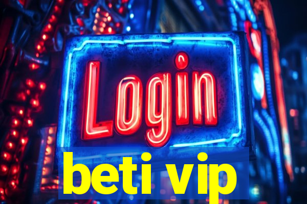 beti vip