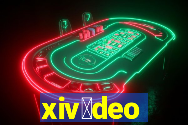 xiv铆deo