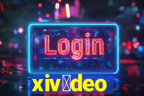 xiv铆deo